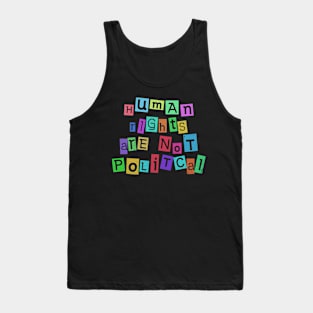 Human Rights Are Not Political Equality Human Tank Top